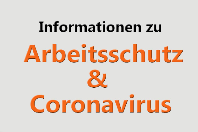 Informationen zu Arbeitsschutz & Coronavirus